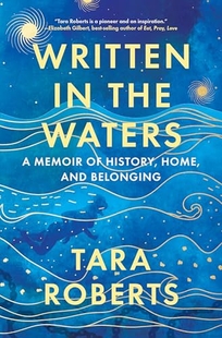 Written in the Waters: A Memoir of History
