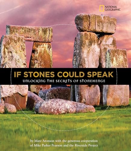 cover image If Stones Could Speak: Unlocking the Secrets of Stonehenge