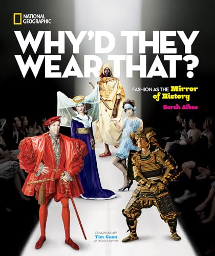 cover image Why’d They Wear That? Fashion as the Mirror of History