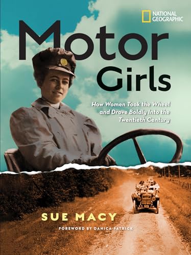 cover image Motor Girls: How Women Took the Wheel and Drove Boldly Into the Twentieth Century