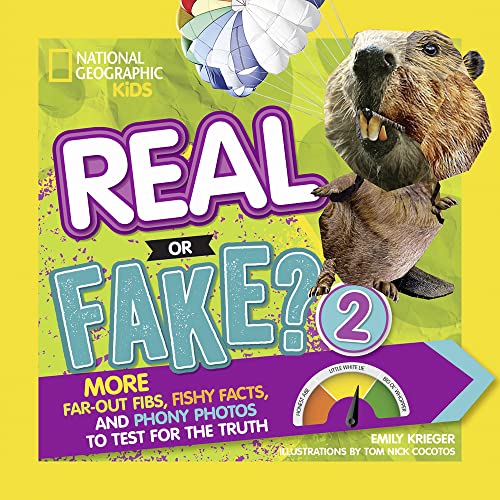 cover image Real or Fake? 2: More Far-out Fibs, Fishy Facts, and Phony Photos to Test for the Truth