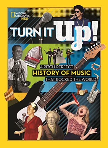 cover image Turn It Up! A Pitch-Perfect History of Music That Rocked the World