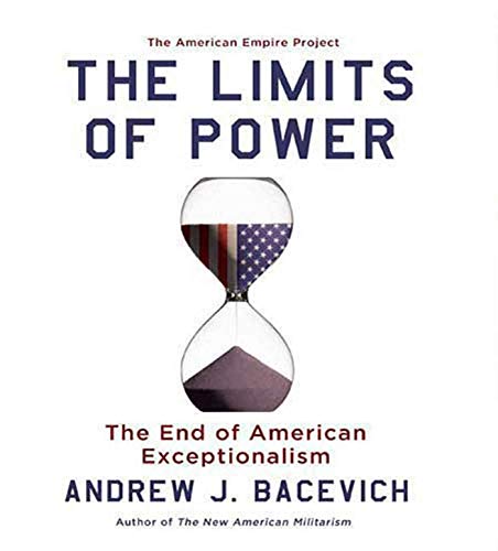 cover image The Limits of Power: The End of American Exceptionalism