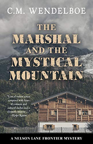 cover image The Marshal and the Mystical Mountain: A Nelson Lane Frontier Mystery