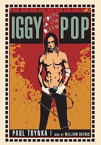 cover image Iggy Pop: Open Up and Bleed