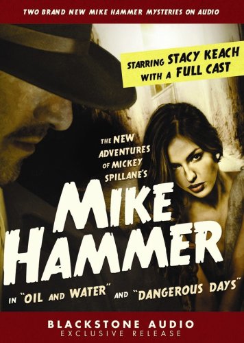 cover image The New Adventures of Mickey Spillane’s Mike Hammer: Oil and Water and Dangerous Days