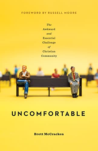cover image Uncomfortable: The Awkward and Essential Challenge of Christian Community
