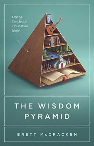 cover image The Wisdom Pyramid: Feeding Your Soul in a Post-truth World