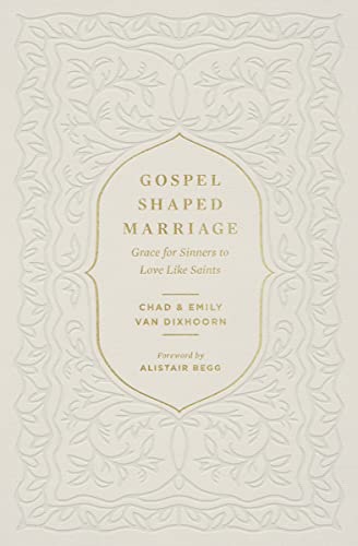cover image Gospel-Shaped Marriage: Grace for Sinners to Love Like Saints