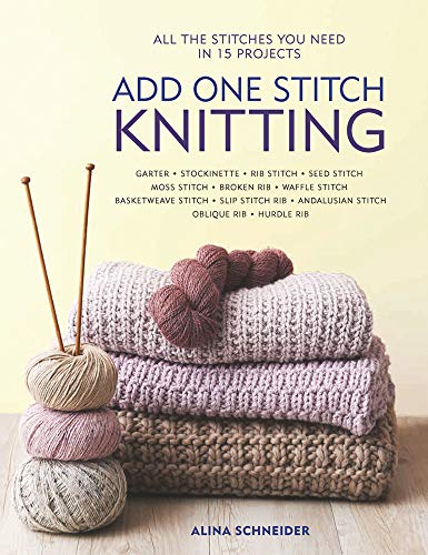 cover image Add One Stitch Knitting: All the Stitches You Need in 15 Projects