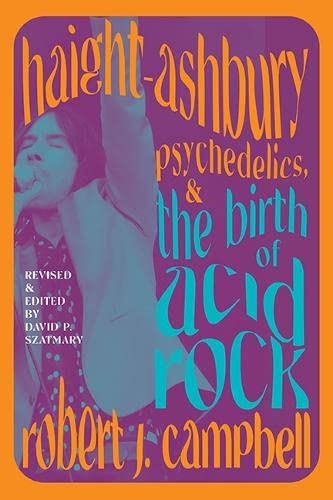 cover image Haight-Ashbury, Psychedelics, and the Birth of Acid Rock 