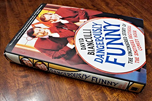 cover image Dangerously Funny: The Uncensored Story of the Smothers Brothers Comedy Hour