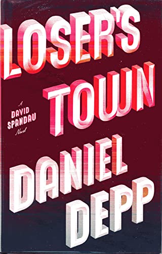 cover image Loser's Town: A David Spandau Novel