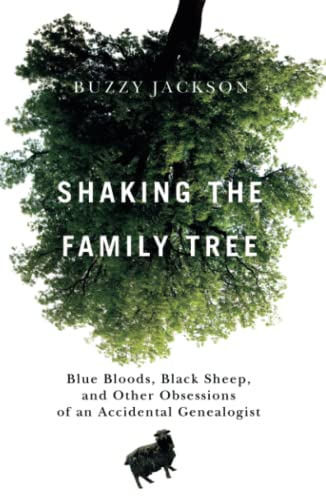cover image Shaking the Family Tree: Blue Bloods, Black Sheep and Other Obsessions of an Accidental Genealogist