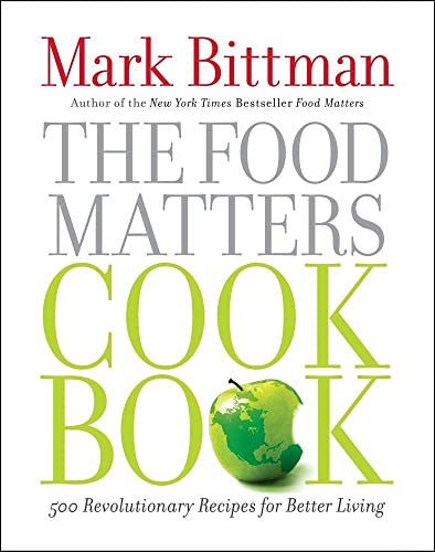 cover image The Food Matters Cookbook: Lose Weight and Heal the Planet with More than 500 Recipes