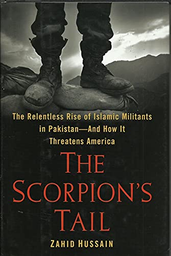 cover image The Scorpion's Tail: The Relentless Rise of Islamic Militants in Pakistan—and How It Threatens America
