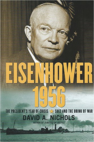 cover image Eisenhower 1956: The President's Year of Crisis: Suez and the Brink of War 