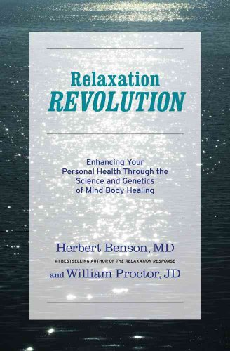 cover image Relaxation Revolution: Enhancing Your Personal Health Through the Science and Genetics of Mind Body Healing