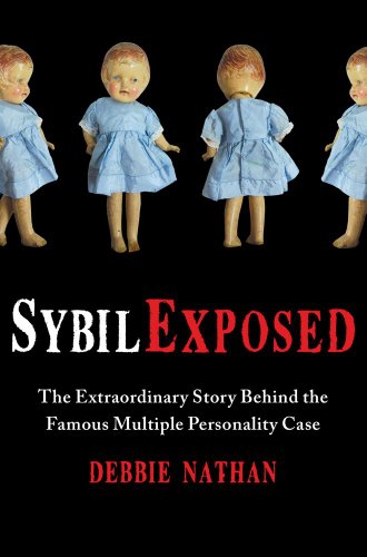 cover image Sybil Exposed: The Extraordinary Story Behind the Famous Multiple Personality Case