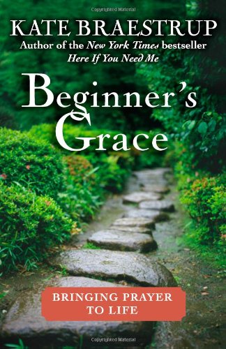 cover image Beginner's Grace: Bringing Prayer to Life