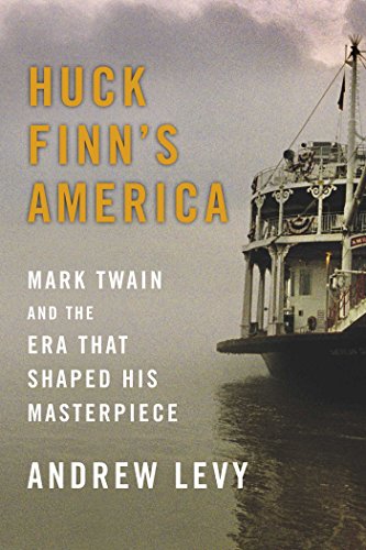cover image Huck Finn’s America: Mark Twain and the Era That Shaped His Masterpiece