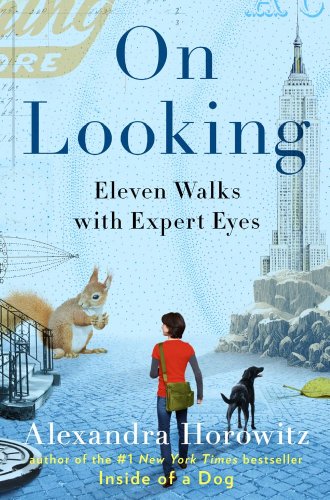 cover image On Looking: Eleven Walks with Expert Eyes