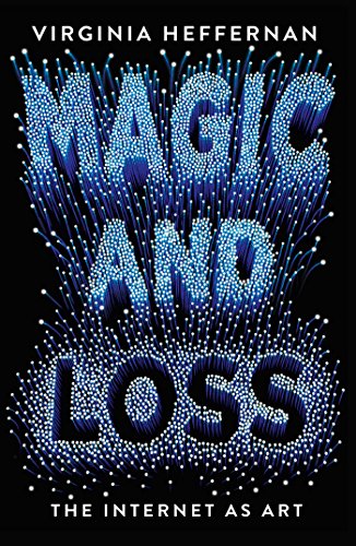 cover image Magic and Loss: The Internet as Art