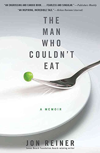 cover image The Man Who Couldn't Eat: A Memoir