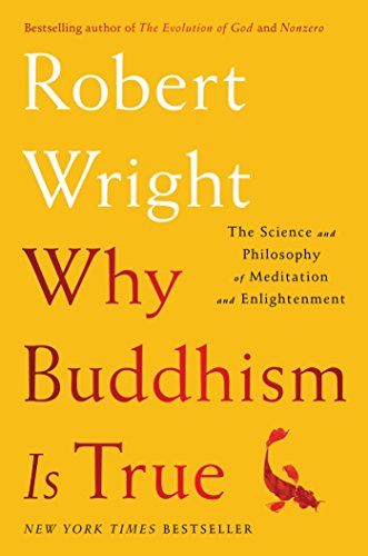 cover image Why Buddhism Is True: The Science and Philosophy of Meditation and Enlightenment