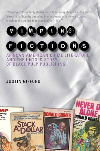 cover image Pimping Fictions: African American Crime Literature and the Untold Story of Black Pulp Publishing
