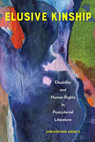 cover image Elusive Kinship: Disability and Human Rights in Postcolonial Literature