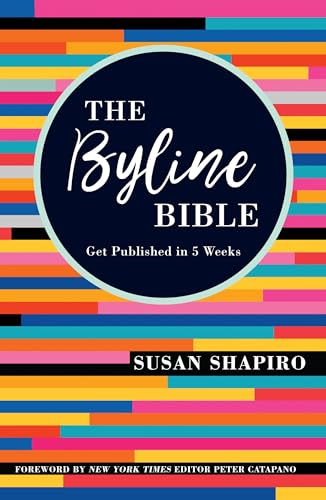 cover image The Byline Bible: Get Published in 5 Weeks 
