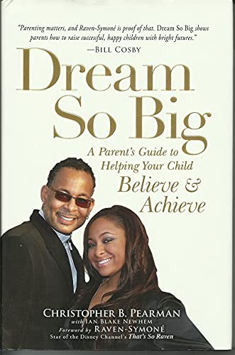 cover image Dream So Big: A Parent's Guide to Helping Your Child Believe & Achieve