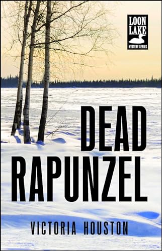 cover image Dead Rapunzel: A Loon Lake Mystery