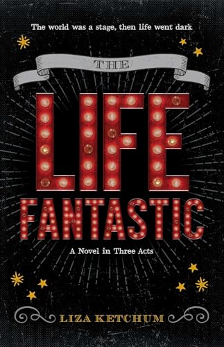 cover image The Life Fantastic: A Novel in Three Acts