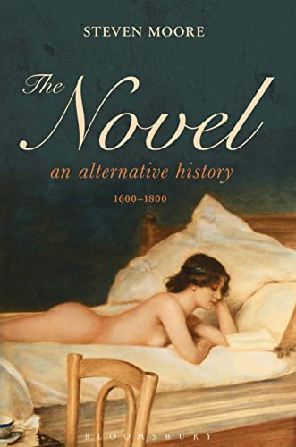 cover image The Novel: An Alternative History, 1600-1800