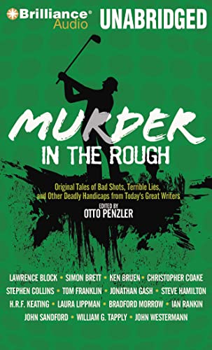 cover image Murder in the Rough: Original Tales of Bad Shots, Terrible Lies, and Other Deadly Handicaps from Today's Great Writers
