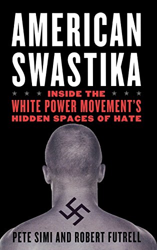 cover image American Swastika: Inside the White Power Movement's Hidden Spaces of Hate