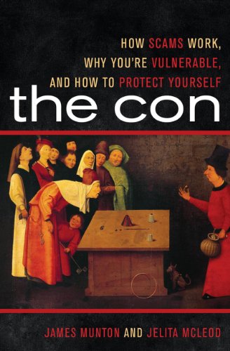 cover image The Con: How Scams Work, Why You're Vulnerable, and How to Protect Yourself