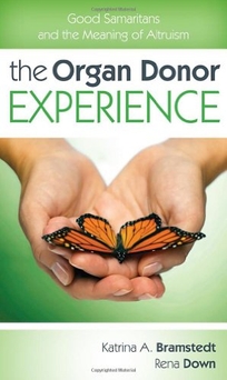 The Organ Donor Experience: Good Samaritans and the Meaning of Altruism