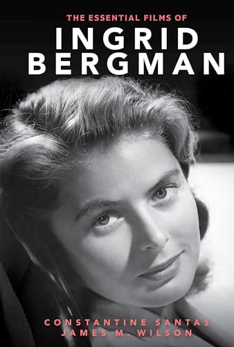 cover image The Essential Films of Ingrid Bergman 