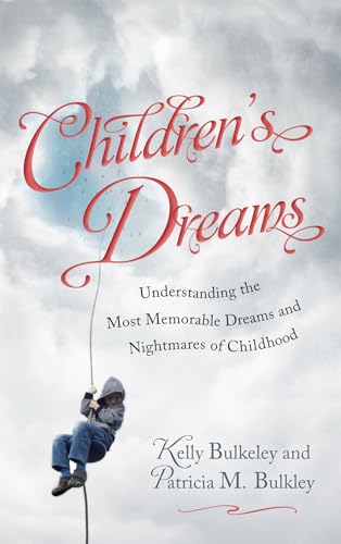 cover image Children's Dreams: Understanding the Most Memorable Dreams and Nightmares of Childhood