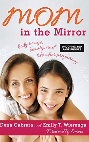 cover image Mom in the Mirror: Body Image, Beauty, and Life after Pregnancy