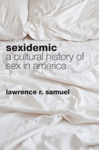cover image Sexidemic: A Cultural History of Sex in America