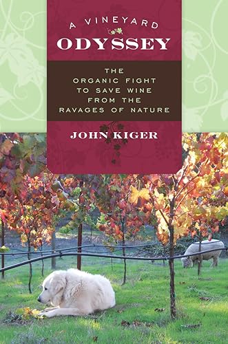 cover image A Vineyard Odyssey: The Organic Fight to Save Wine from the Ravages of Nature