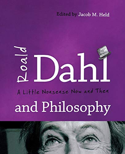 cover image Roald Dahl and Philosophy: A Little Nonsense Now and Then