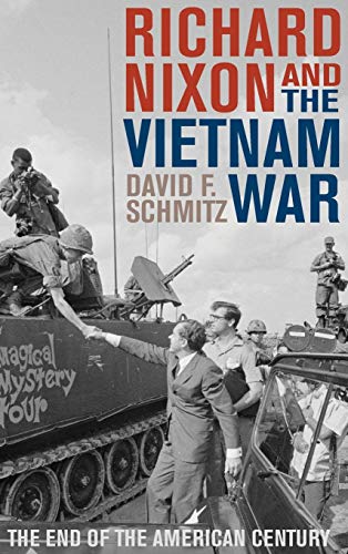 cover image Richard Nixon and the Vietnam War: The End of the American Century