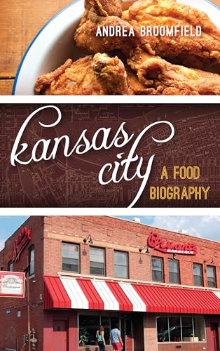 cover image Kansas City: A Food Biography