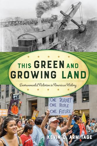 cover image This Green and Growing Land: Environmental Activism in American History