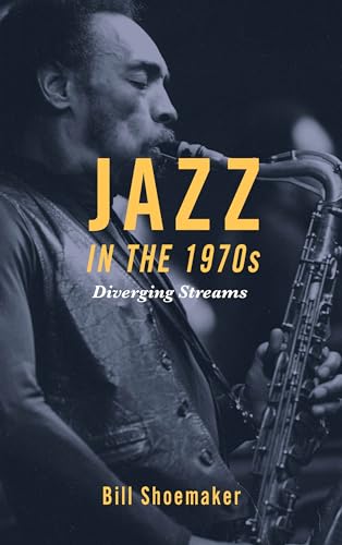 cover image Jazz in the 1970s: Diverging Streams